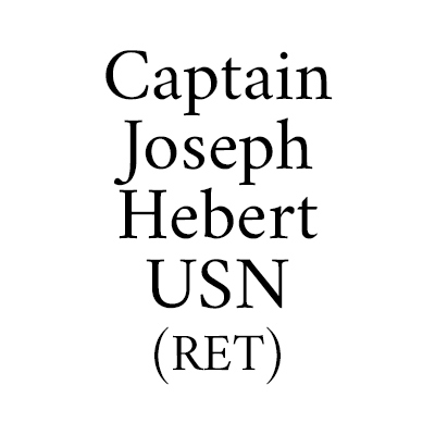 Sponsor - Captain Joseph Hebert USN (Ret)